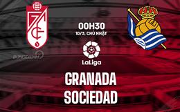 Nhận định bóng đá Granada vs Sociedad 0h30 ngày 10/3 (La Liga 2023/24)
