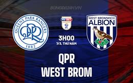 Nhận định QPR vs West Brom 3h00 ngày 7/3 (Hạng nhất Anh 2023/24)