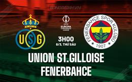 Nhận định St.Gilloise vs Fenerbahce 3h00 ngày 8/3 (Conference League 2023/24)