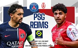 Nhận định PSG vs Reims (19h00 ngày 10/3): Thêm 3 điểm cho chủ nhà