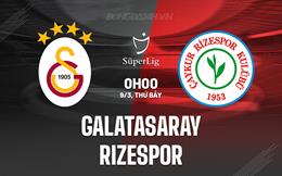 Nhận định Galatasaray vs Rizespor 0h00 ngày 9/3 (VĐQG Thổ Nhĩ Kỳ 2023/24)