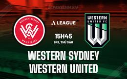 Nhận định Western Sydney vs Western United 15h45 ngày 8/3 (VĐQG Australia 2023/24)