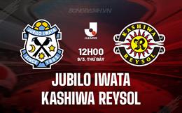 Nhận định Jubilo Iwata vs Kashiwa Reysol 12h00 ngày 9/3 (VĐQG Nhật Bản 2024)