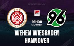 Nhận định Wehen Wiesbaden vs Hannover 19h00 ngày 9/3 (Hạng 2 Đức 2023/24)