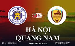 Hà Nội vs Quảng Nam link xem trực tiếp VTV5 V-League 8/3/2024