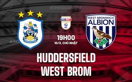 Nhận định Huddersfield vs West Brom 19h00 ngày 10/3 (Hạng Nhất Anh 2023/24)