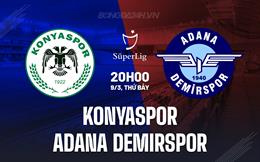 Nhận định Konyaspor vs Adana Demirspor 20h00 ngày 9/3 (VĐQG Thổ Nhĩ Kỳ 2023/24)