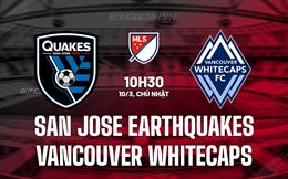 Nhận định San Jose Earthquakes vs Vancouver Whitecaps 10h30 ngày 10/3 (Nhà nghề Mỹ 2024)