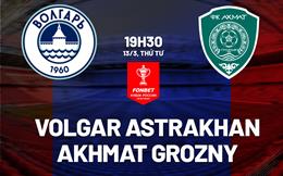 Nhận định Volgar Astrakhan vs Akhmat Grozny 19h30 ngày 13/3 (Cúp QG Nga 2023/24)