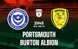 Nhận định Portsmouth vs Burton Albion 2h45 ngày 13/3 (Hạng 3 Anh 2023/24)