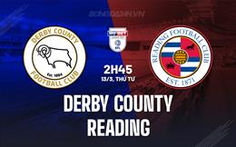 Nhận định Derby County vs Reading 2h45 ngày 13/3 (Hạng 3 Anh 2023/24)