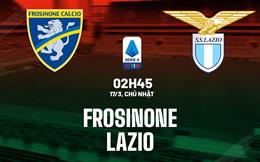 Nhận định bóng đá Frosinone vs Lazio 2h45 ngày 17/3 (Serie A 2023/24)