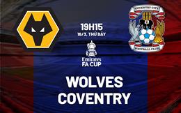 Nhận định Wolves vs Coventry (19h15 ngày 16/3): Ngăn chặn kỳ tích