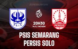 Nhận định PSIS Semarang vs Persis Solo 20h30 ngày 14/3 (VĐQG Indonesia 2023/24)