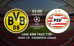 Xem Dortmund đấu với PSV 3h00 hôm nay 14/3/2024 trên FPT Play