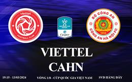 Thể Công Viettel đấu với CAHN link xem trực tiếp cúp quốc gia Việt Nam 2024