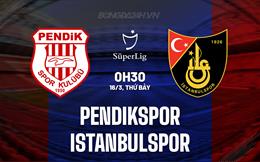 Nhận định Pendikspor vs Istanbulspor 0h30 ngày 16/3 (VĐQG Thổ Nhĩ Kỳ 2023/24)