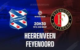 Nhận định Heerenveen vs Feyenoord 20h30 ngày 17/3 (VĐQG Hà Lan 2023/24)