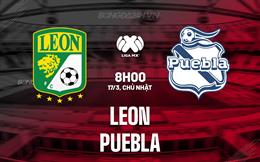 Nhận định - dự đoán Leon vs Puebla 8h00 ngày 17/3 (VĐQG Mexico 2023/24)