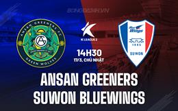 Nhận định Ansan Greeners vs Suwon Bluewings 14h30 ngày 17/3 (Hạng 2 Hàn Quốc 2024)