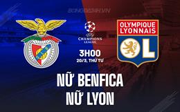 Nhận định Nữ Benfica vs Nữ Lyon 3h00 ngày 20/3 (Champions League 2023/24)