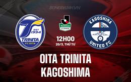 Nhận định Oita Trinita vs Kagoshima 12h00 ngày 20/3 (Hạng 2 Nhật 2024)