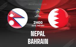 Nhận định Nepal vs Bahrain 2h00 ngày 22/3 (Vòng loại World Cup 2026)