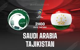 Nhận định Saudi Arabia vs Tajikistan 2h00 ngày 22/3 (Vòng loại World Cup 2026)