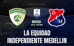 Nhận định La Equidad vs Independiente Medellin 8h20 ngày 23/3 (VĐQG Colombia 2024)