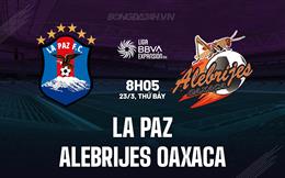 Nhận định La Paz vs Alebrijes Oaxaca 8h05 ngày 23/3 (Hạng 2 Mexico 2023/24)