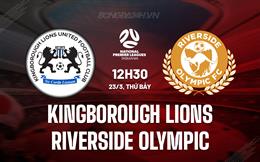 Nhận định Kingborough Lions vs Riverside Olympic 12h30 ngày 23/3 (VĐ bang Tasmania 2024)