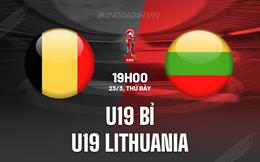 Nhận định U19 Bỉ vs U19 Lithuania 19h00 ngày 23/3 (Vòng loại U19 châu Âu 2025)