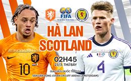 Nhận định Hà Lan vs Scotland (02h45 ngày 23/03): Đôi công mãn nhãn