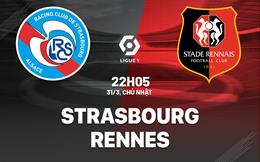 Nhận định bóng đá Strasbourg vs Rennes 22h05 ngày 31/3 (Ligue 1 2023/24)