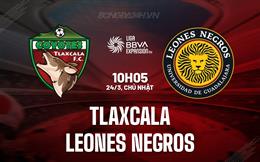 Nhận định Tlaxcala vs Leones Negros 10h05 ngày 24/3 (Hạng 2 Mexico 2023/24)