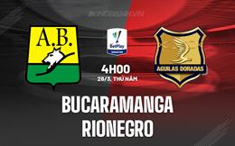 Nhận định Bucaramanga vs Rionegro 4h00 ngày 28/3 (VĐQG Colombia 2024)