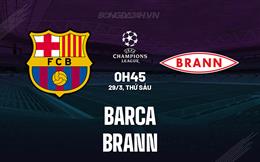 Nhận định Nữ Barcelona vs Nữ Brann 0h45 ngày 29/3 (Champions League 2023/24)