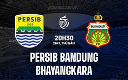 Nhận định Persib Bandung vs Bhayangkara 20h30 ngày 28/3 (VĐQG Indonesia 2023/24)