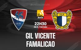 Nhận định Gil Vicente vs Famalicao 22h30 ngày 29/3 (VĐQG Bồ Đào Nha 2023/24)