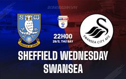 Nhận định Sheffield Wednesday vs Swansea 22h00 ngày 29/3 (Hạng nhất Anh 2023/24)