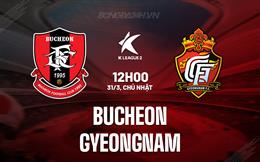 Nhận định Bucheon vs Gyeongnam 12h00 ngày 31/3 (Hạng 2 Hàn Quốc 2024)
