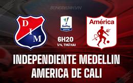 Nhận định Independiente Medellin vs America de Cali 6h20 ngày 1/4 (VĐQG Colombia 2024)