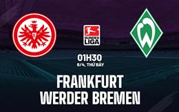 Nhận định bóng đá Frankfurt vs Bremen 1h30 ngày 6/4 (Bundesliga 2023/24)