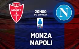 Nhận định bóng đá Monza vs Napoli 20h00 ngày 7/4 (Serie A 2023/24)
