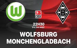 Nhận định Wolfsburg vs Monchengladbach 22h30 ngày 7/4 (Bundesliga 2023/24)