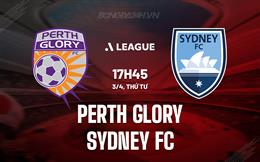 Nhận định Perth Glory vs Sydney FC 17h45 ngày 3/4 (VĐQG Australia 2023/24)