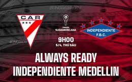 Nhận định Always Ready vs Independiente Medellin 9h00 ngày 5/4 (Copa Sudamericana 2024)