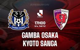 Nhận định Gamba Osaka vs Kyoto Sanga 17h00 ngày 3/4 (VĐQG Nhật Bản 2024)