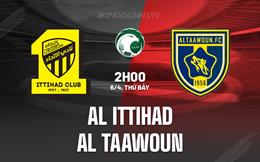 Nhận định Al Ittihad vs Al Taawoun 2h00 ngày 6/4 (VĐQG Saudi Arabia 2023/24)