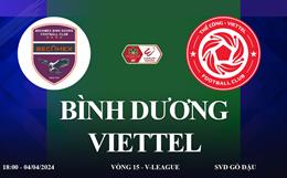 Trực tiếp Bình Dương vs Thể Công Viettel link xem V-League hôm nay 4/4/2024